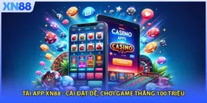 Tải App XN88 - Cài Đặt Dễ, Chơi Game Thắng 100 Triệu