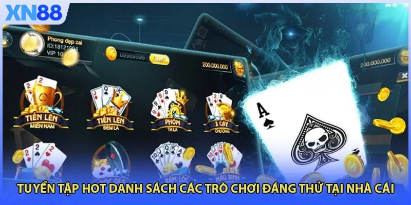 Tuyển tập hot danh sách các trò chơi đáng thử tại nhà cái